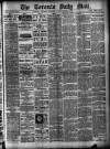 Toronto Daily Mail Saturday 17 December 1887 Page 1