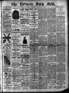 Toronto Daily Mail Saturday 09 December 1893 Page 1