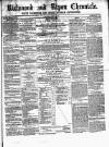 Richmond & Ripon Chronicle Saturday 16 April 1859 Page 1