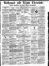 Richmond & Ripon Chronicle Saturday 04 February 1860 Page 1