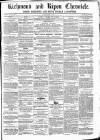 Richmond & Ripon Chronicle Saturday 26 May 1860 Page 1