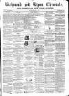 Richmond & Ripon Chronicle Saturday 19 January 1861 Page 1