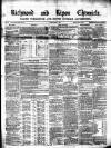 Richmond & Ripon Chronicle Saturday 11 March 1865 Page 1