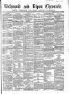 Richmond & Ripon Chronicle Saturday 14 April 1866 Page 1