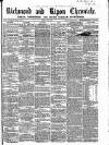 Richmond & Ripon Chronicle Saturday 02 June 1866 Page 1