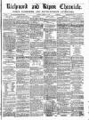 Richmond & Ripon Chronicle Saturday 29 January 1870 Page 1