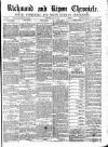 Richmond & Ripon Chronicle Saturday 11 June 1870 Page 1