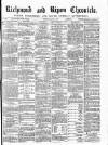 Richmond & Ripon Chronicle Saturday 06 August 1870 Page 1