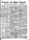 Richmond & Ripon Chronicle Saturday 10 December 1870 Page 1