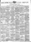 Richmond & Ripon Chronicle Saturday 27 July 1872 Page 1