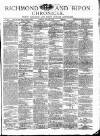 Richmond & Ripon Chronicle Saturday 22 February 1873 Page 1