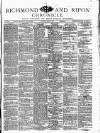 Richmond & Ripon Chronicle Saturday 17 April 1875 Page 1
