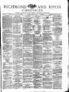 Richmond & Ripon Chronicle Saturday 22 January 1876 Page 1