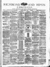 Richmond & Ripon Chronicle Saturday 05 February 1876 Page 1