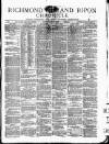 Richmond & Ripon Chronicle Saturday 26 February 1876 Page 1