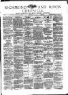 Richmond & Ripon Chronicle Saturday 07 July 1877 Page 1
