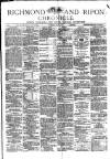 Richmond & Ripon Chronicle Saturday 21 July 1877 Page 1