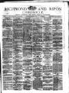 Richmond & Ripon Chronicle Saturday 29 December 1877 Page 1