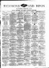 Richmond & Ripon Chronicle Saturday 08 April 1882 Page 1