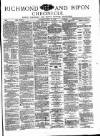 Richmond & Ripon Chronicle Saturday 12 May 1883 Page 1