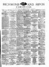 Richmond & Ripon Chronicle Saturday 15 September 1883 Page 1