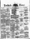 Rochdale Times Saturday 25 May 1872 Page 1