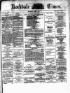 Rochdale Times Saturday 01 June 1872 Page 1