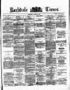 Rochdale Times Saturday 22 June 1872 Page 1