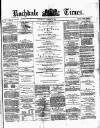 Rochdale Times Saturday 17 August 1872 Page 1
