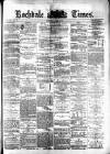 Rochdale Times Saturday 04 July 1874 Page 1