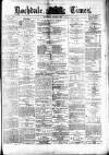 Rochdale Times Saturday 01 August 1874 Page 1