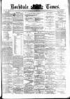 Rochdale Times Saturday 29 August 1874 Page 1
