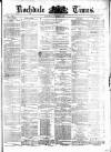 Rochdale Times Saturday 31 October 1874 Page 1