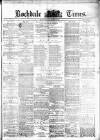 Rochdale Times Saturday 12 December 1874 Page 1