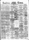 Rochdale Times Saturday 07 August 1875 Page 1