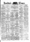 Rochdale Times Saturday 29 April 1876 Page 1