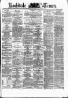 Rochdale Times Saturday 01 July 1876 Page 1