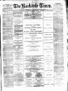 Rochdale Times Saturday 26 January 1878 Page 1
