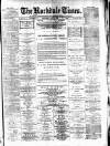 Rochdale Times Saturday 18 May 1878 Page 1