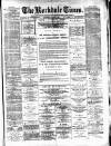 Rochdale Times Saturday 08 June 1878 Page 1