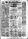 Rochdale Times Saturday 07 September 1878 Page 1
