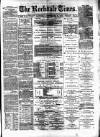 Rochdale Times Saturday 21 September 1878 Page 1
