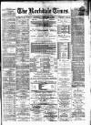 Rochdale Times Saturday 05 October 1878 Page 1