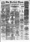 Rochdale Times Saturday 19 April 1879 Page 1