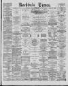 Rochdale Times Saturday 23 February 1889 Page 1