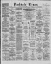 Rochdale Times Saturday 20 April 1889 Page 1