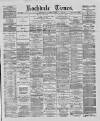 Rochdale Times Wednesday 09 October 1889 Page 1