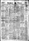 Rochdale Times Wednesday 06 August 1913 Page 1