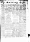 Scarborough Gazette Thursday 02 January 1873 Page 1