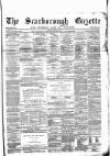 Scarborough Gazette Thursday 13 February 1873 Page 1